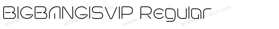 BIGBANGISVIP Regular字体转换